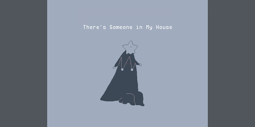 Cover image for There's Someone in My House