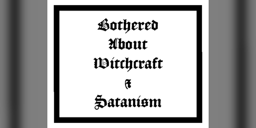 Cover image for Bothered About Witchcraft & Satanism