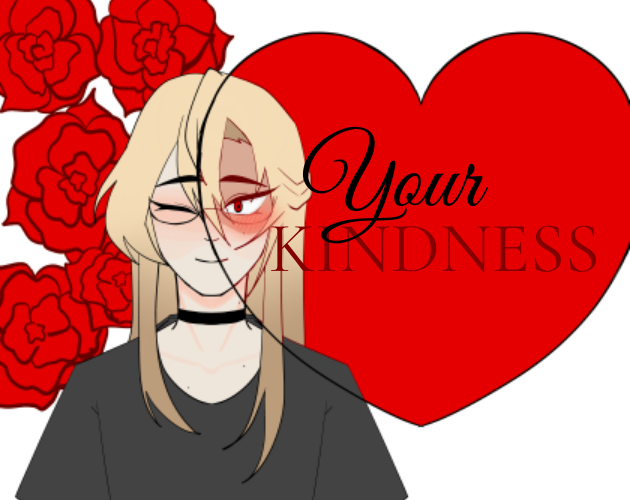 Your kindness