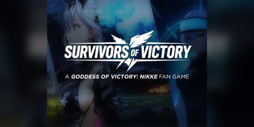 Cover image for Survivors of Victory: An Unofficial Nikke Fan Game