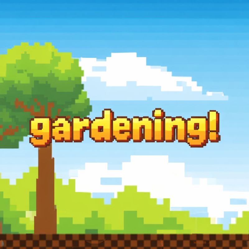 gardening!