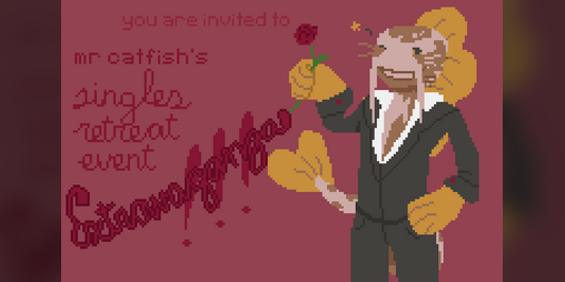 Cover image for Mr. Catfish's Singles Retreat Event Extravaganza!!!