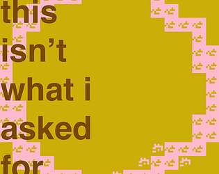 this isn't what i asked for