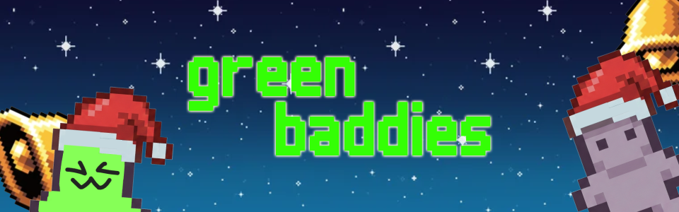 green baddies!
