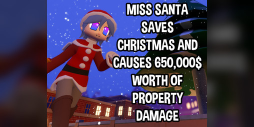 Cover image for Miss Santa Saves Christmas And Causes 650,000$ Worth Of Property Damage