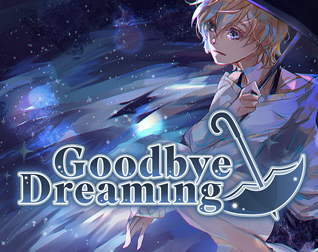 Cover image for Goodbye Dreaming Demo (formerly Pipe Dream)