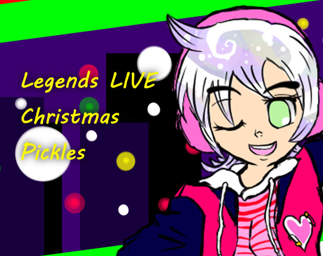 Legends LIVE! Christmas Pickles