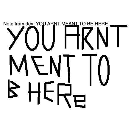 You Aren't Meant To Be Here