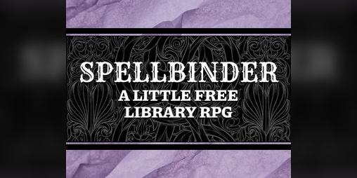 Cover image for Spellbinder: A Little Free Library RPG