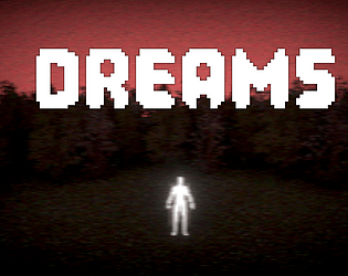 DREAMS [Free] [Other] [Windows]