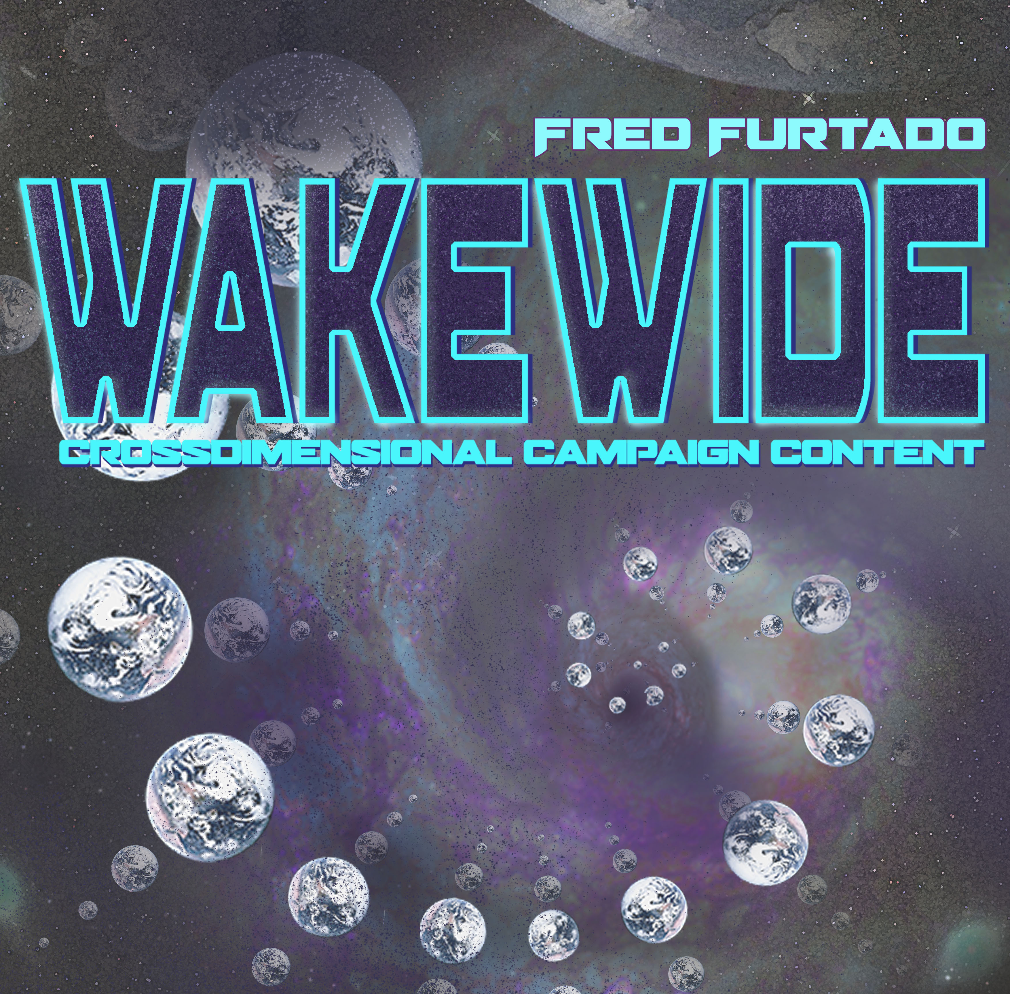 Wakewide: Crossdimensional Campaign Content