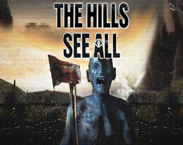 THE HILLS SEE ALL