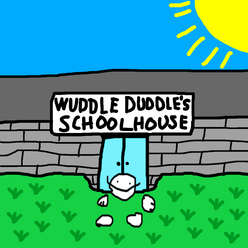 Wuddle Duddle's Schoolhouse [BETA] by Definitely NOT some sorta ...