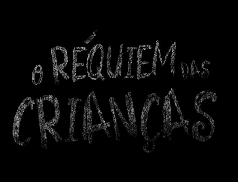 O RÉQUIEM DAS CRIANÇAS
