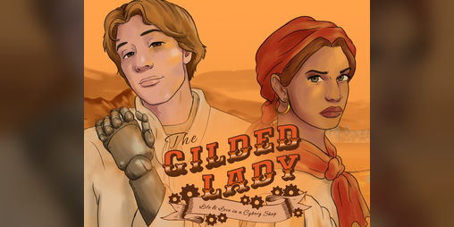 Cover image for The Gilded Lady: Life and Love in a Cyborg Shop Demo