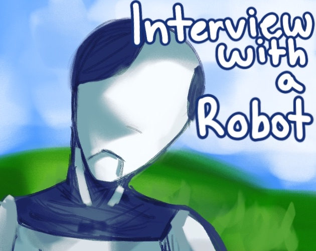 Interview with A Robot