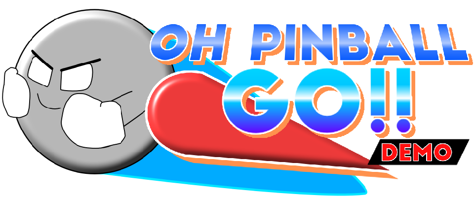 OH PINBALL GO!! DEMO