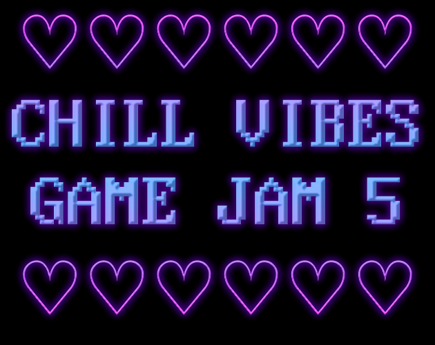 Chill Vibes Game Jam 5 - itch.io