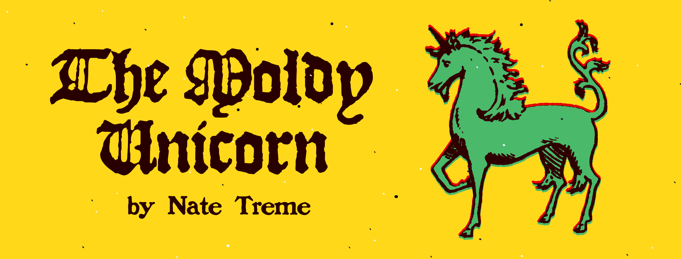 The Moldy Unicorn