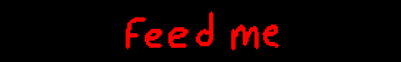 feed me