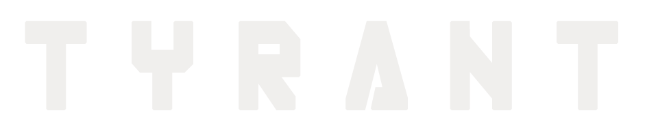TYRANT