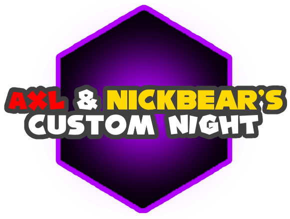 [CANCELED] Axl and Nickbear's Custom Night