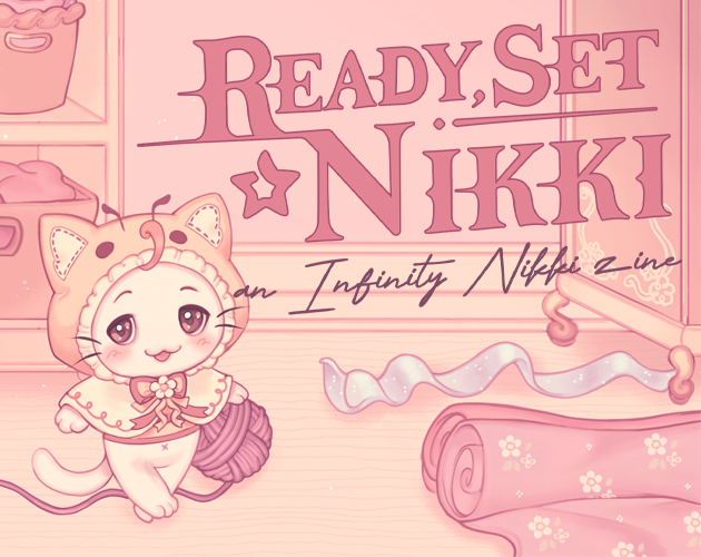 Cover image for Ready, Set NIKKI Vol.1 — an Infinity Nikki fanzine