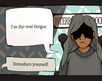 Cover image for I'm The Real Gregor (Tiny Game Jam Submission)