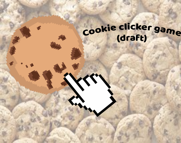 Cookie clicker game (draft) by AceslicerTGM