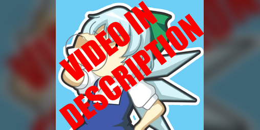 Cover image for [東方MAD] Cirno Stole the Precious 9!