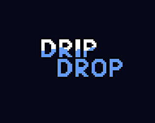 Drip Drop