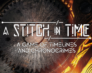 A Stitch in Time   - A Game of Timelines and Chronocrimes 