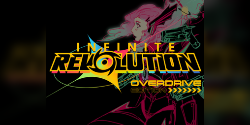 Cover image for INFINITE REVOLUTION: OVERDRIVE