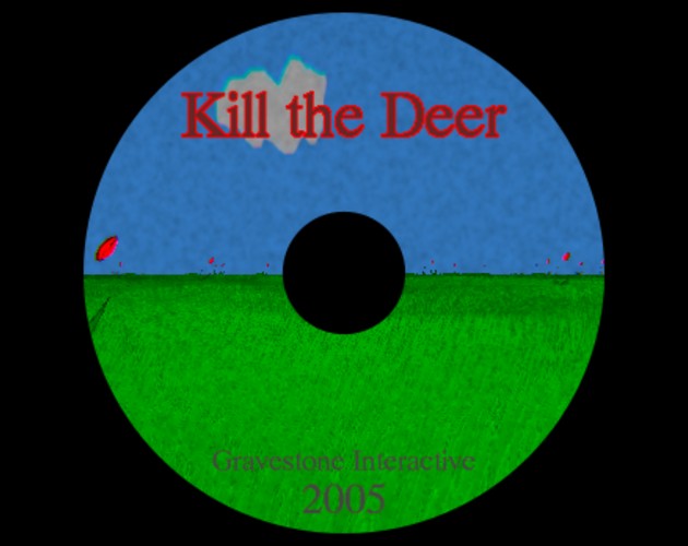 KILL THE DEER