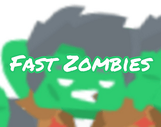 Fast Zombies