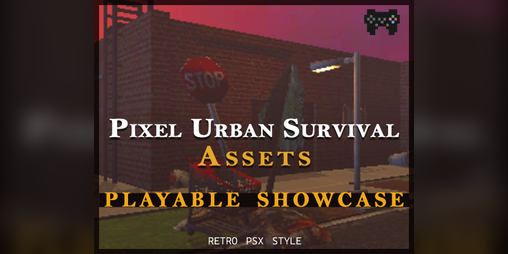 Cover image for PSX - Pixel Urban Survival Assets | Playable Showcase