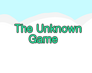 The unknow game
