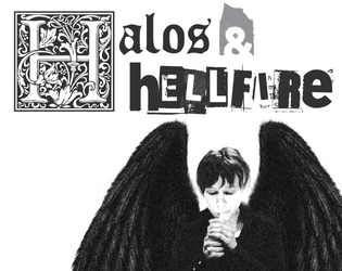 Halos & Hellfire   - A holier-than-thou hack of Lasers & Feelings 