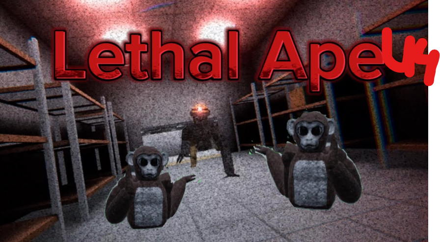 Lethal Ape U4 [TESTING!]
