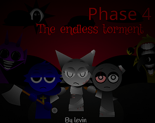 Sprunki Phase 4 The endless torment