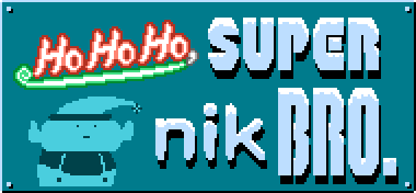 Ho Ho Ho, Super Nik Bro
