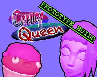 Candy Queen PROTOTYPE