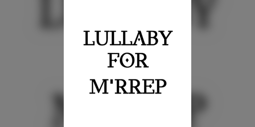 Cover image for Lullaby for M'rrep