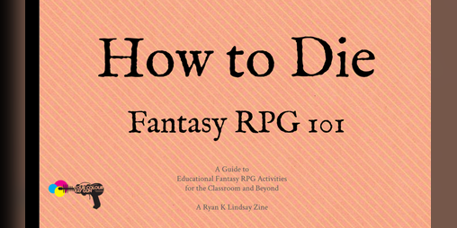Cover image for How to Die - Fantasy RPG Creative Writing Educational Zine
