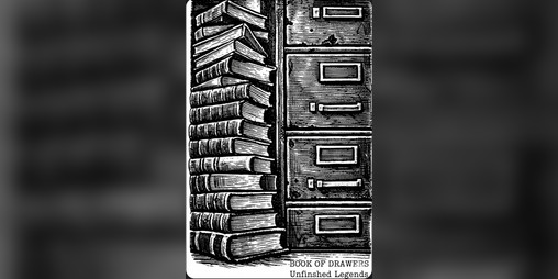 Cover image for ​BOOK OF DRAWERS UNFINISHED LEGENDS