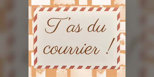 Cover image for T'as du courrier !
