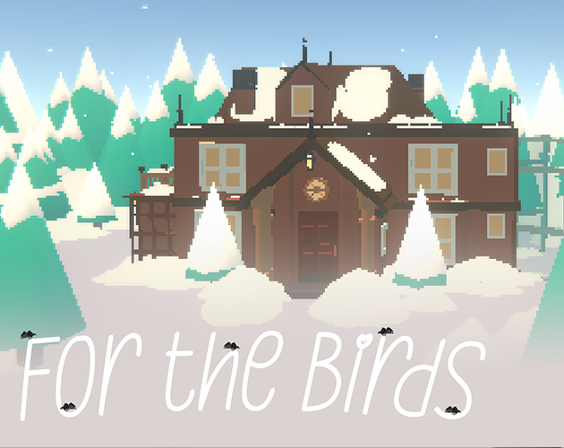 For The Birds