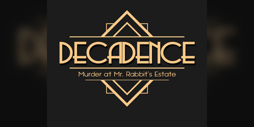 Cover image for Decadence: Murder at Mr. Rabbit's Estate
