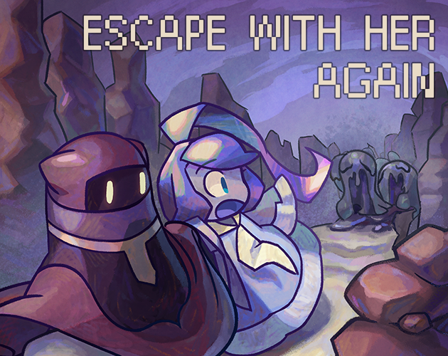 Escape with Her Again