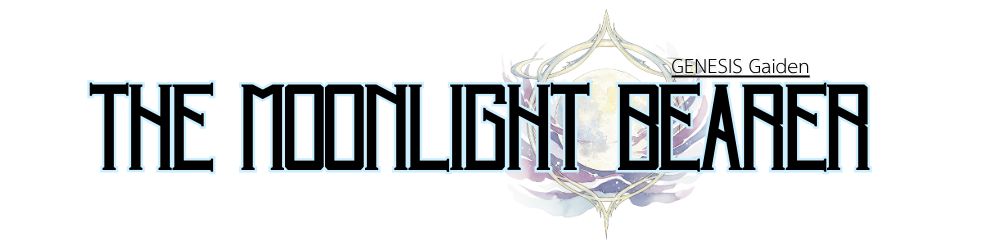 Fragments of GENESIS Gaiden: The Moonlight Bearer